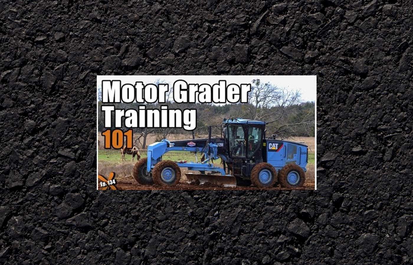 Motor Grader Training 101